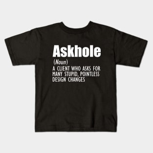 Designer Definition - Askhole w Kids T-Shirt